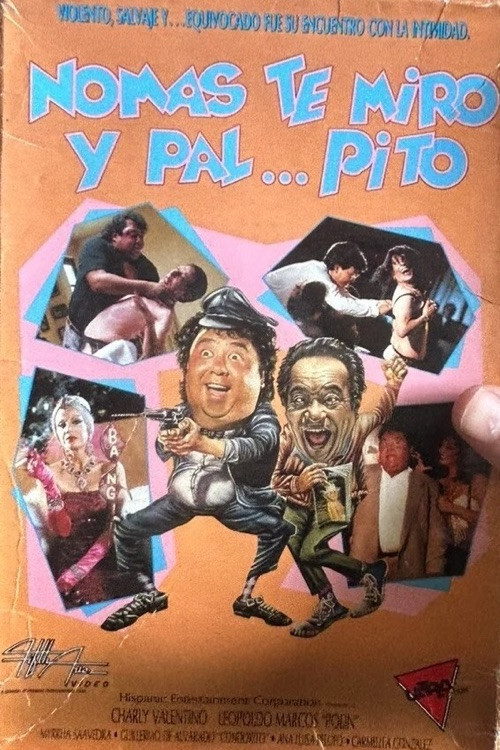 Locandina di Nomás te miro y pal... pito
