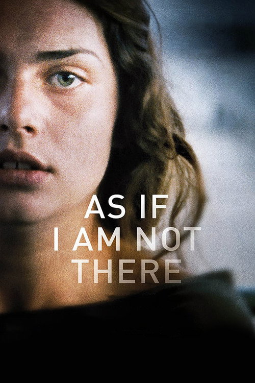 Locandina di As If I Am Not There