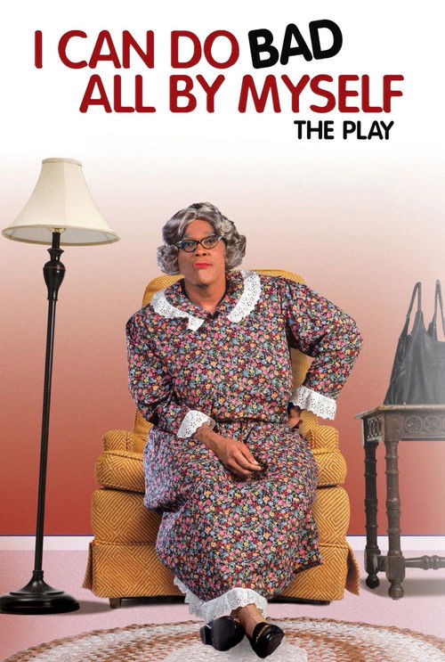 Poster of Tyler Perry's I Can Do Bad All By Myself - The Play