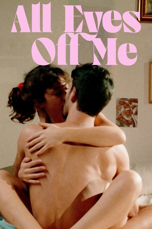 Locandina di All Eyes Off Me