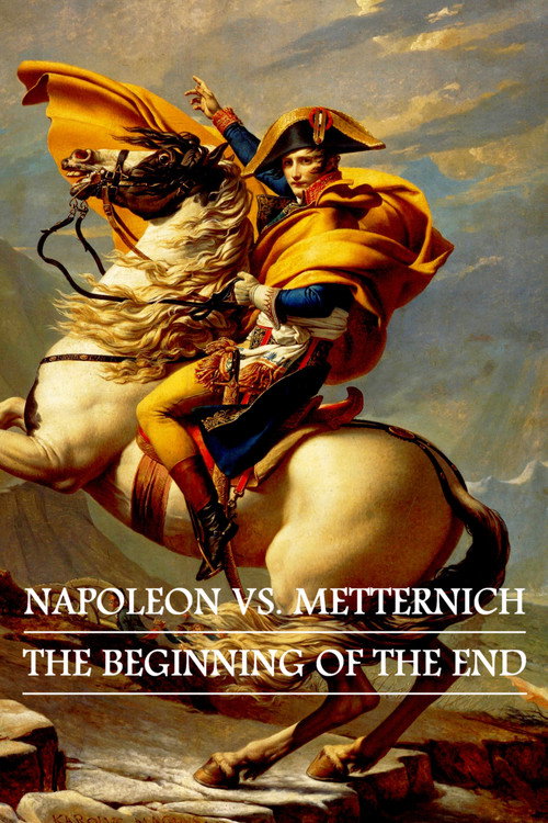 Póster de Napoleon vs. Metternich: The Beginning of the End