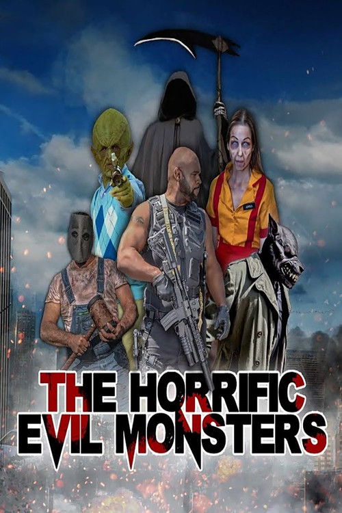 Locandina di The Horrific Evil Monsters