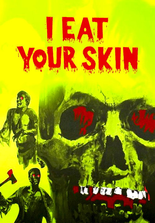 Póster de I Eat Your Skin