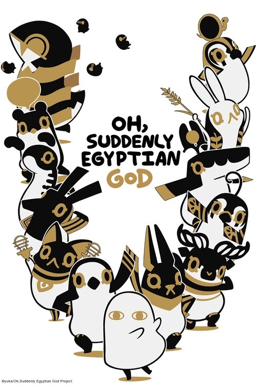 Póster de Oh, Suddenly Egyptian God