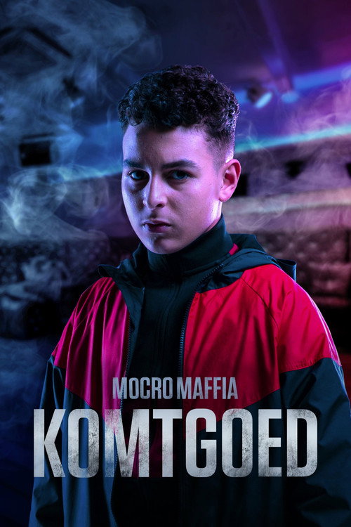 Locandina di Mocro Maffia: Komtgoed