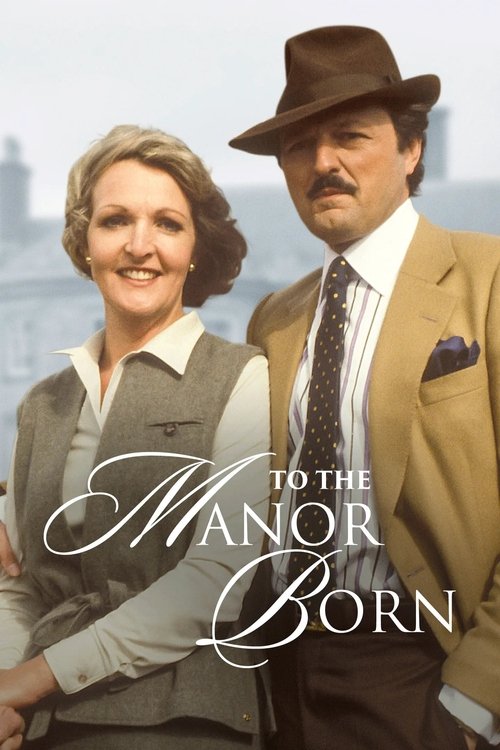 Póster de To the Manor Born