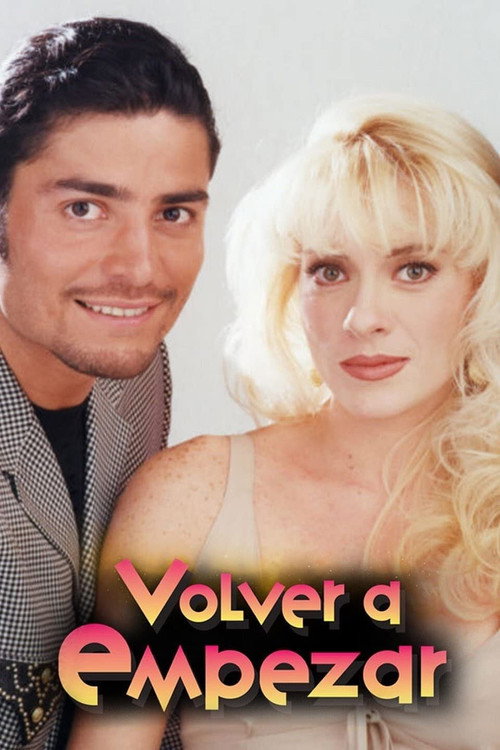 Locandina di Volver a Empezar
