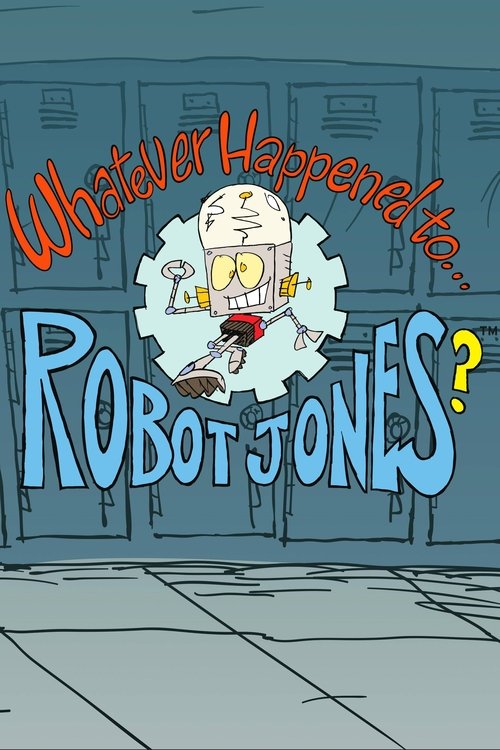 Póster de Whatever Happened to... Robot Jones?