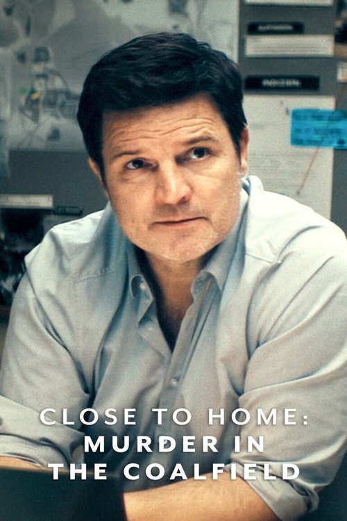 Póster de Close to Home: Murder in the Coalfield