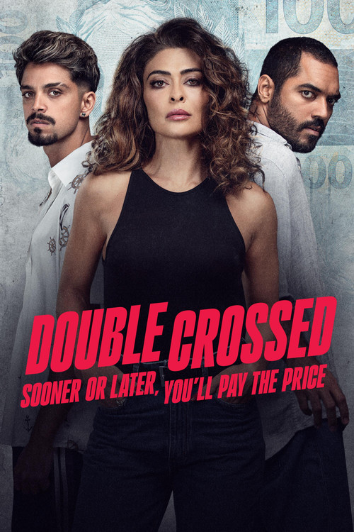 Póster de Double Crossed: Sooner or Later, You'll Pay the Price