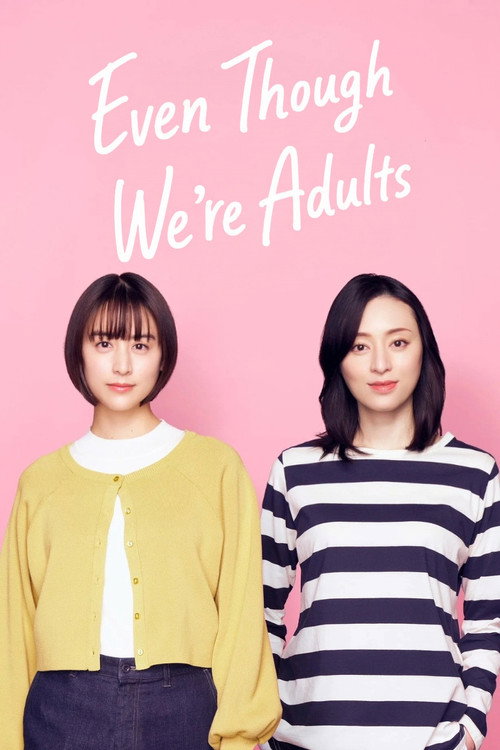 Locandina di Even Though We're Adults