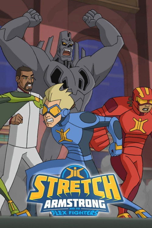 Póster de Stretch Armstrong & the Flex Fighters