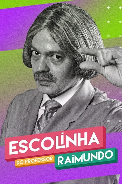 Póster de Escolinha do Professor Raimundo: Nova Geração
