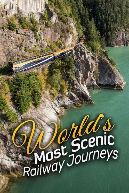 Póster de World's Most Scenic Railway Journeys